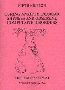 Curing Anxiety, Phobias, Shyness & OCD by Dr. Liebgold: The Manual