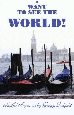 I Want to See the World by Gregg Liebgold